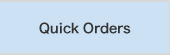 Quick Orders